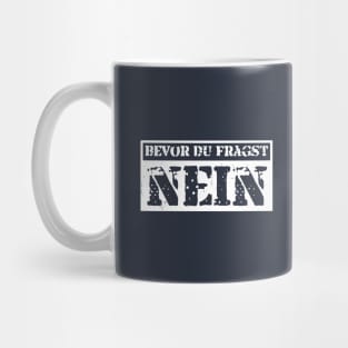 bevor du fragst nein  funny saying lustige Sprüche Mug